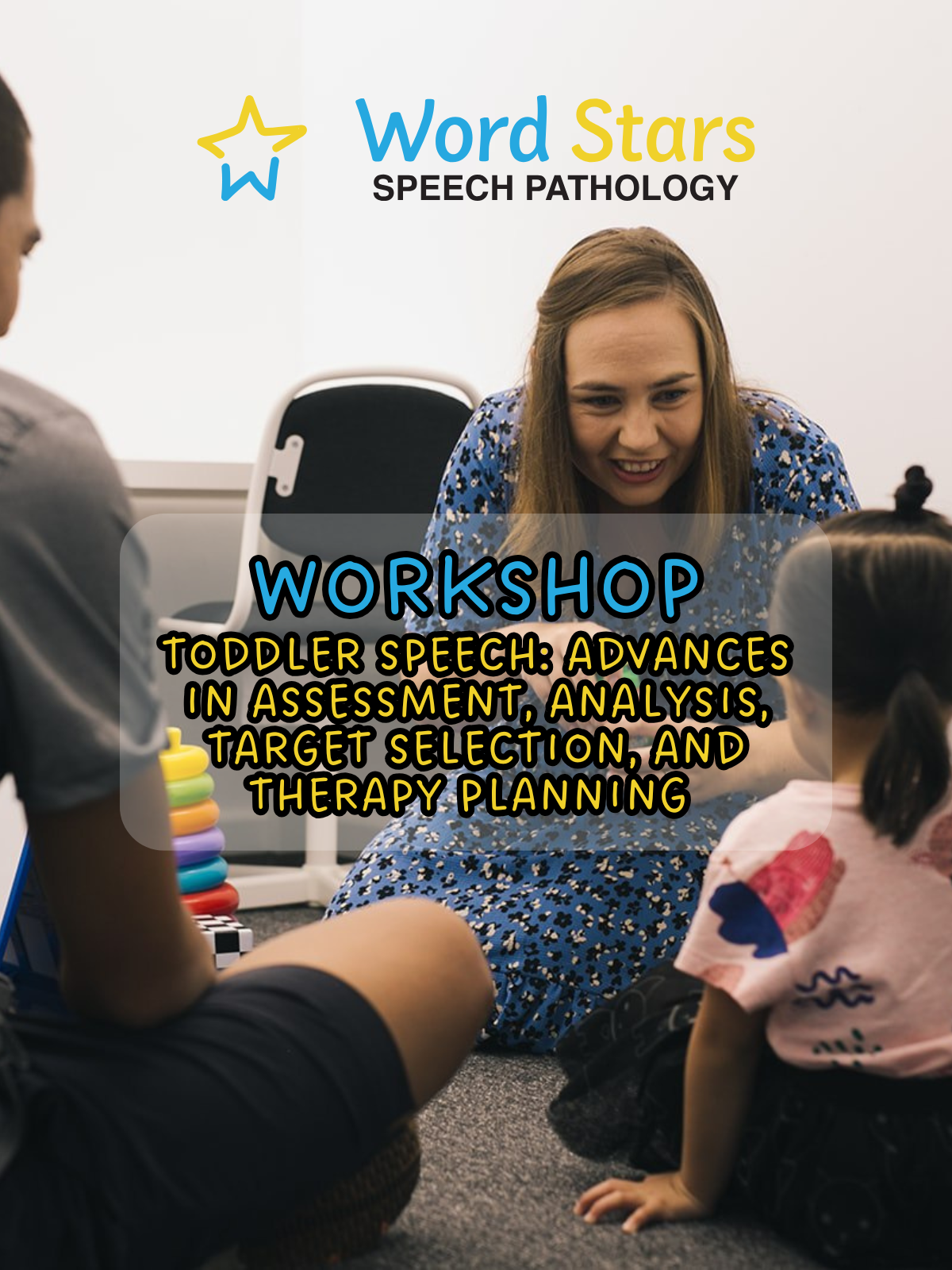 Workshop for speech pathologists, Dr. Rosie Hodges with a toddler client and her parent.